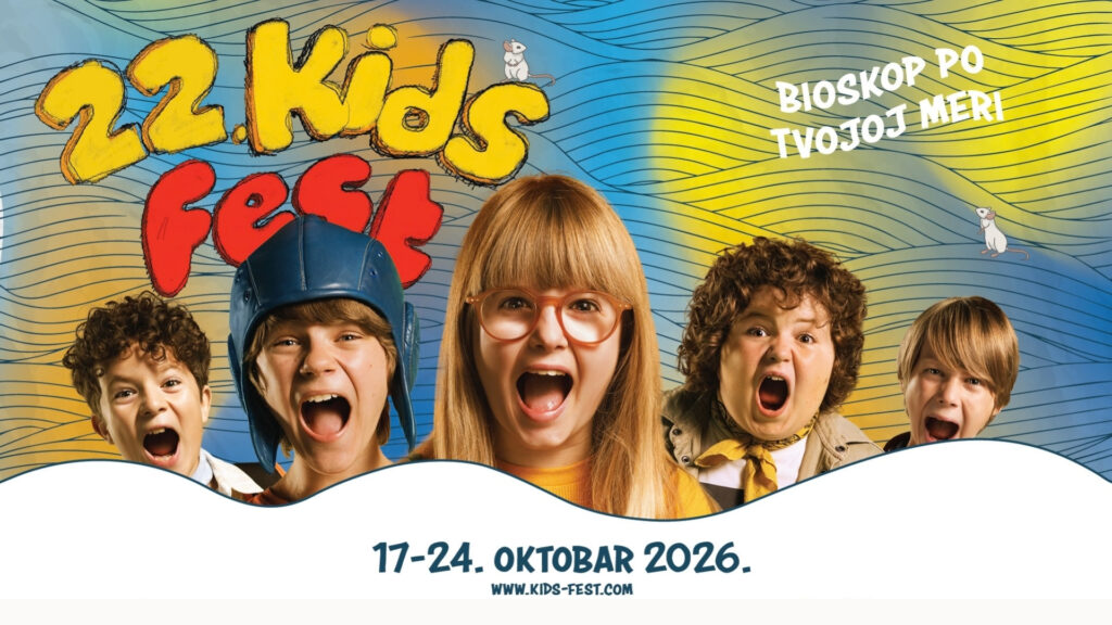 22. Kids Fest - Bioskop po tvojoj meri